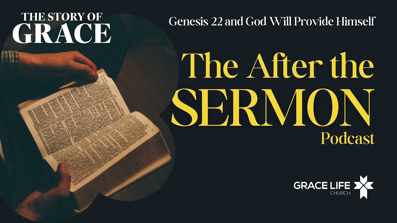 After the Sermon Podcast: Week 7 - Genesis 22