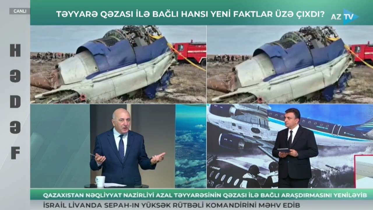 Təyyarə qəzası ilə bağlı hansı yeni faktlar &uuml;zə &ccedil;ıxdı? | HƏDƏF - 25.12.2025