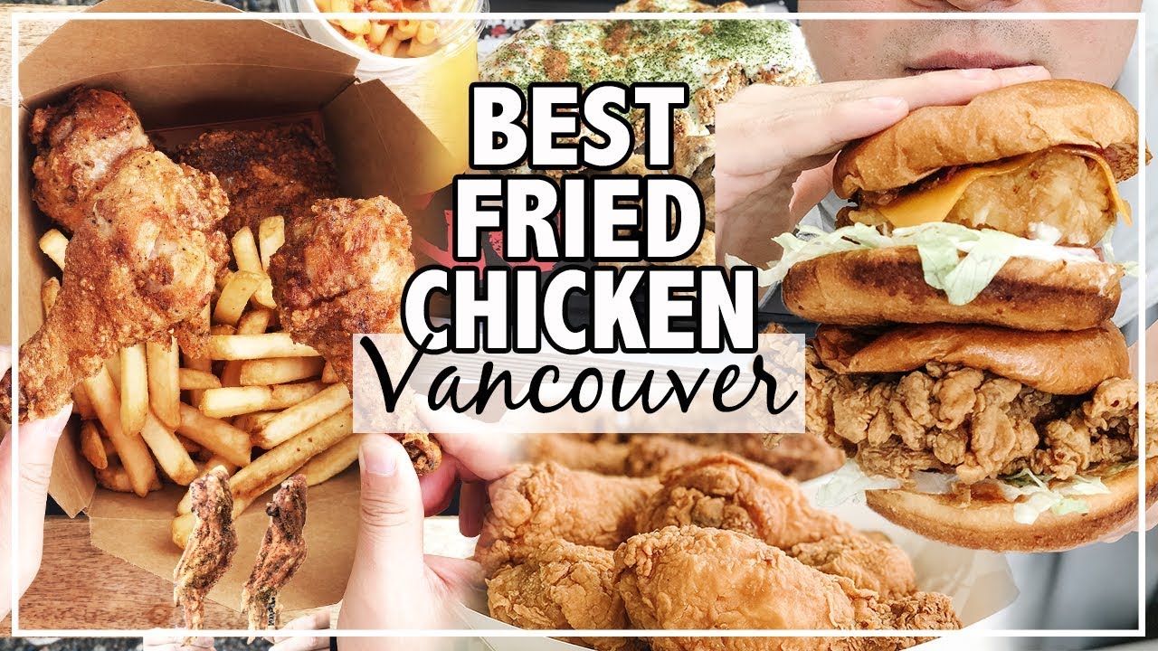 Best Fried Chicken in Vancouver 2019 | Cheap Eats Food Guide温哥华最好吃的炸鸡推荐