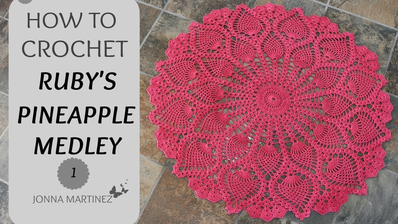 How To Crochet Ruby's Pineapple Medley PART 1