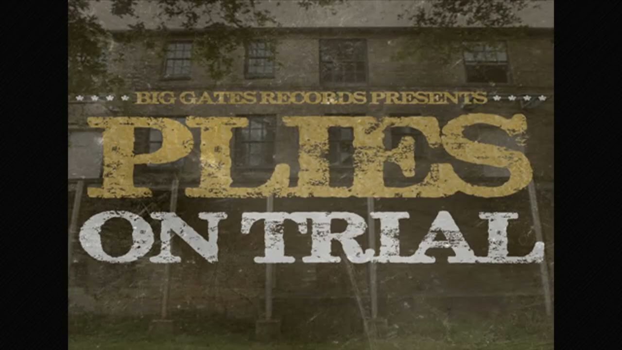 Plies Big Gates Records Present  - On Trial Mixtape