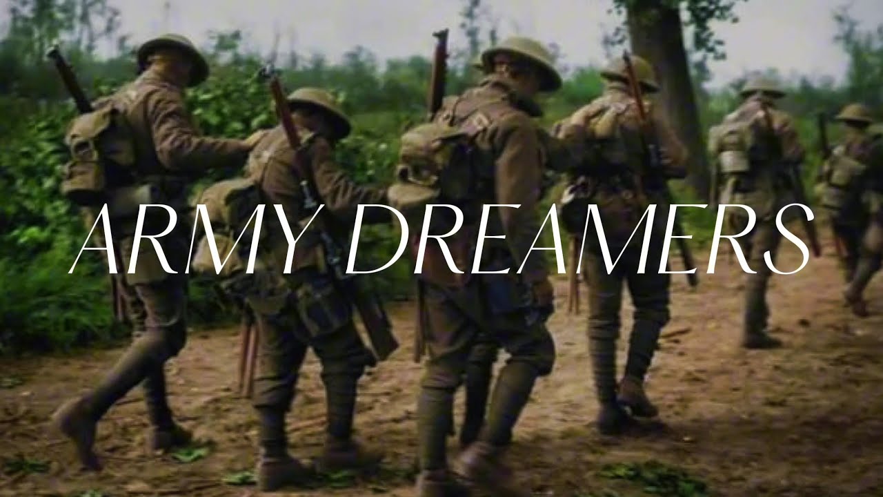 Army Dreamers | WW1 Edit