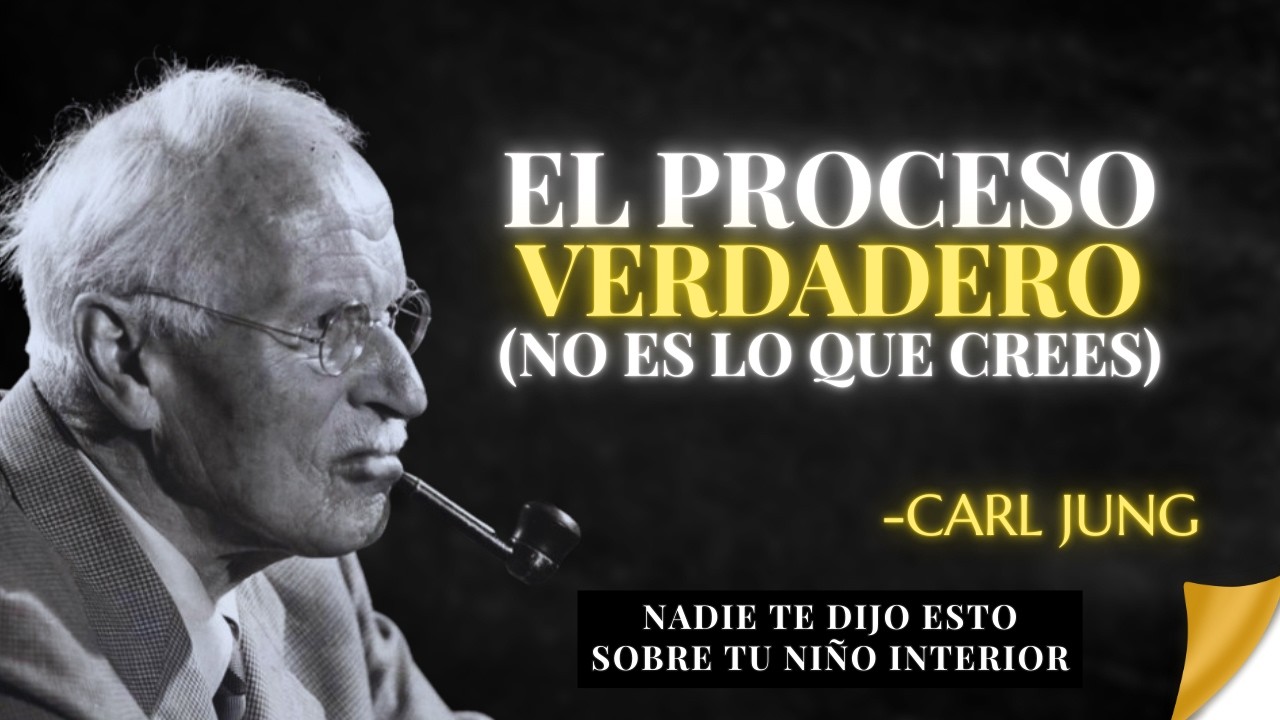 El PROCESO real para sanar tu Niño Interior (lo que nadie dice) - Carl Jung