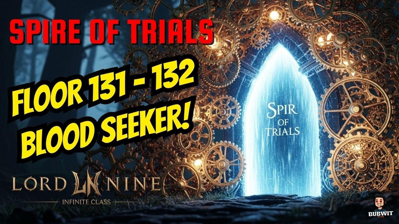 Spire of Trials (SOT) Floor 131-133 | LordNine | SnS POV