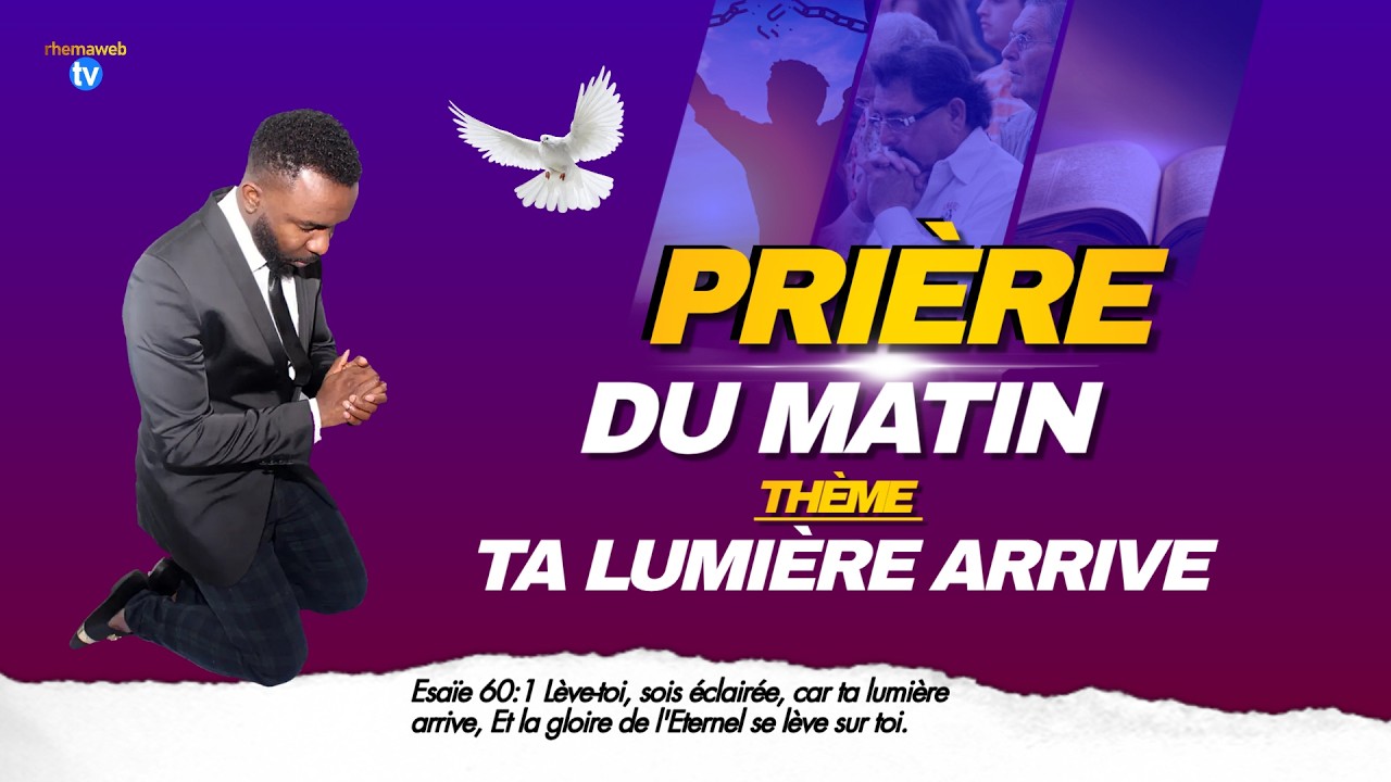 Lève-toi car ta lumière arrive - La prière du matin