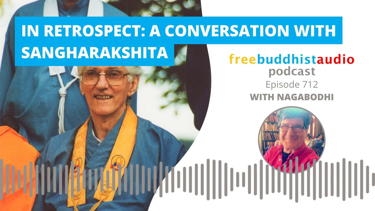 In Retrospect: A Conversation With Sangharakshita - FBA [Podcast] Episode