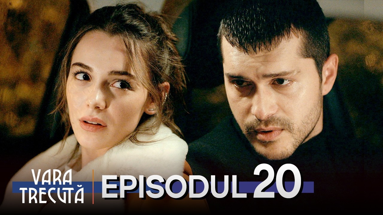 Vara Trecută (Son Yaz) Episodul 20 (CORECTAT) | Serial Turcesc Subtitrat &icirc;n Rom&acirc;nă