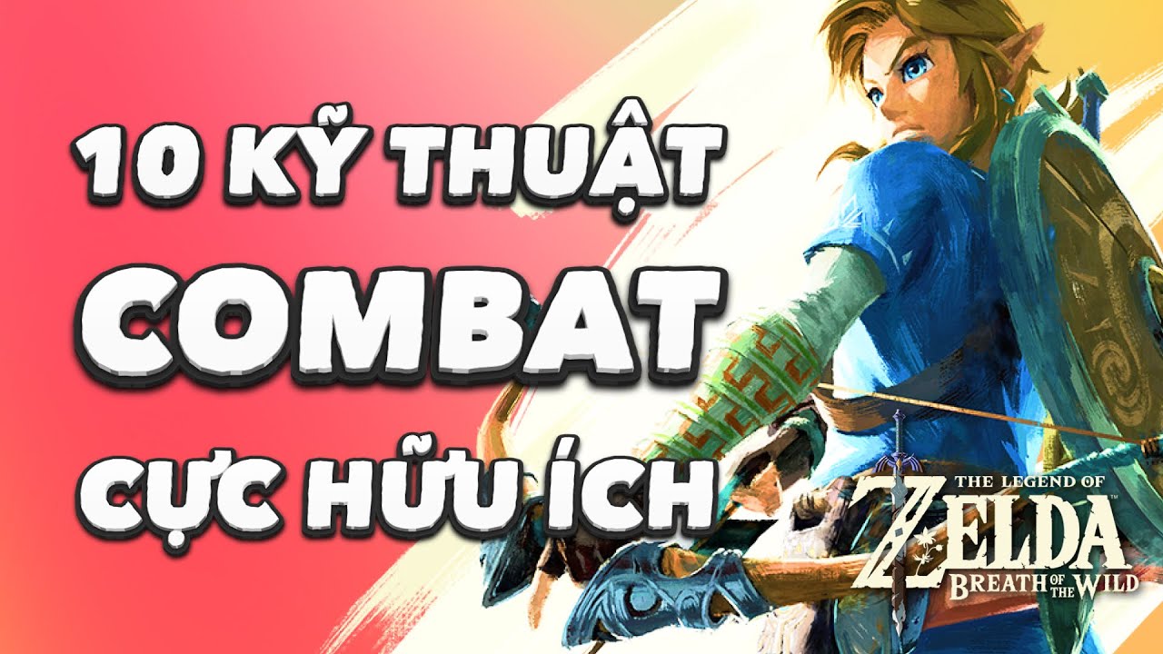 10 kỹ thuật COMBAT cực hữu ích - The Legend of Zelda: Breath of The Wild