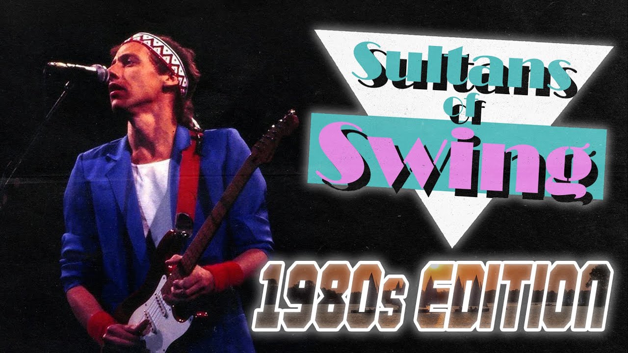Sultans of Swing, if it were written in the '80s