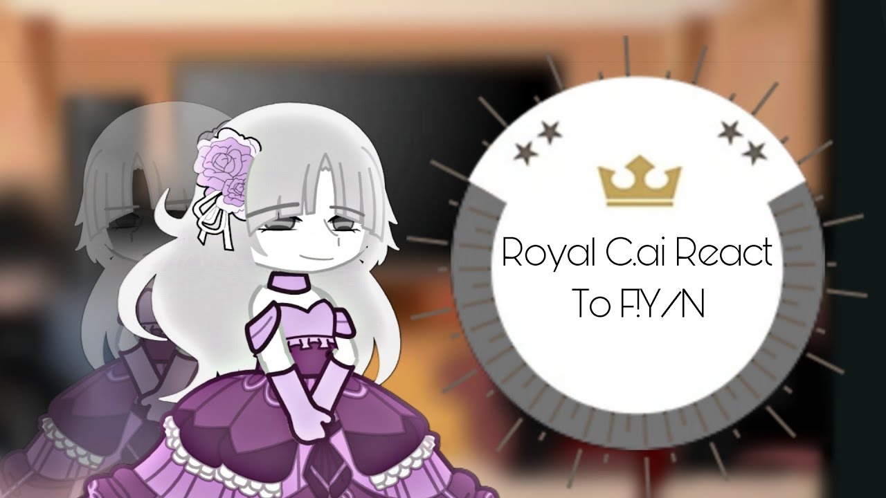 Royal C.ai BOTS React to F!Y/N || PART 1/2 ||
