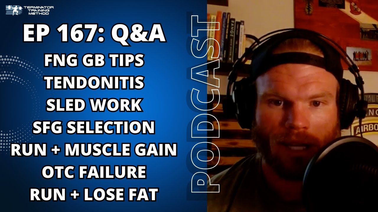167: BIG New Guy Green Beret Mistake, Choosing Your SF Group, Running & Muscle Gain/Fat Loss (Q&A)