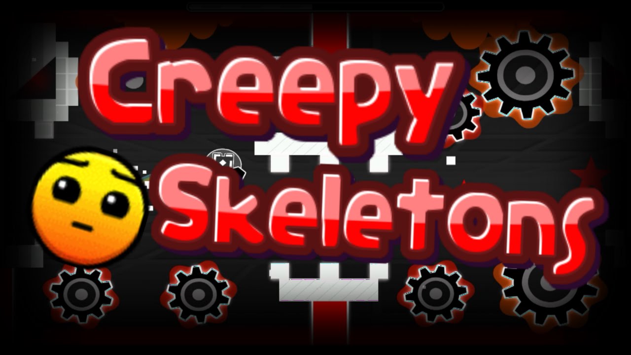 Geometry Dash - Creepy Skeletons - By CreepyDash (me)