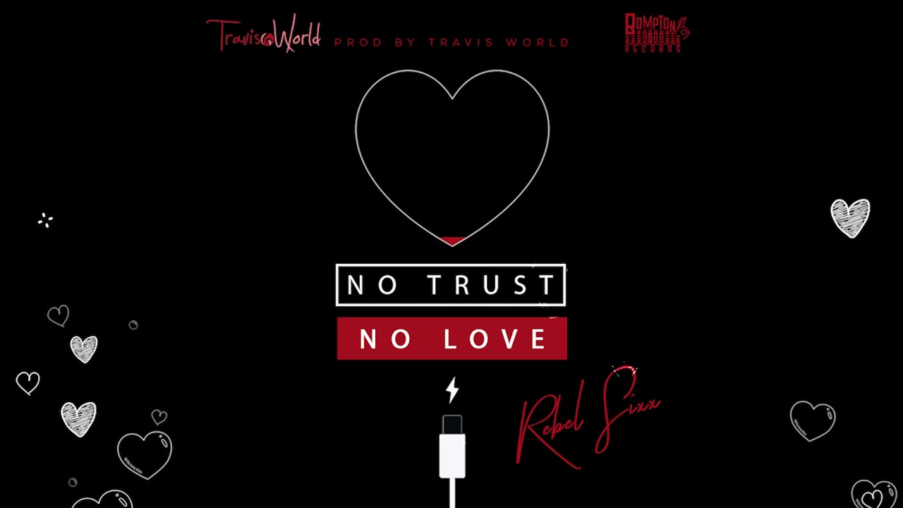 Rebel Sixx x Travis World - No Trust No Love (Official Audio)