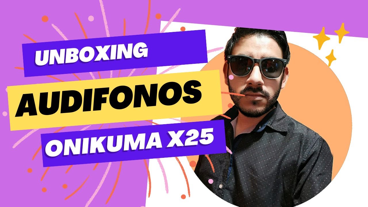 Unboxing | Audífonos Onikuma X25