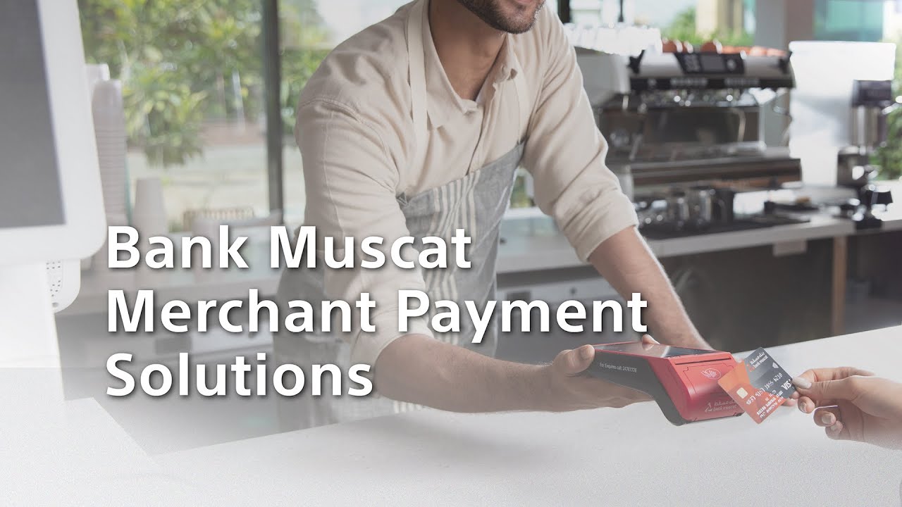 Merchant Payment Solutions from #bankmuscat
