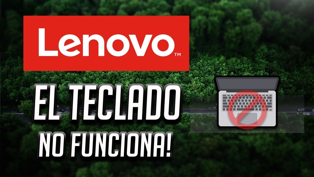 Solucion - Teclado de Mi Lenovo Laptop no Funciona en Windows 10/8/7