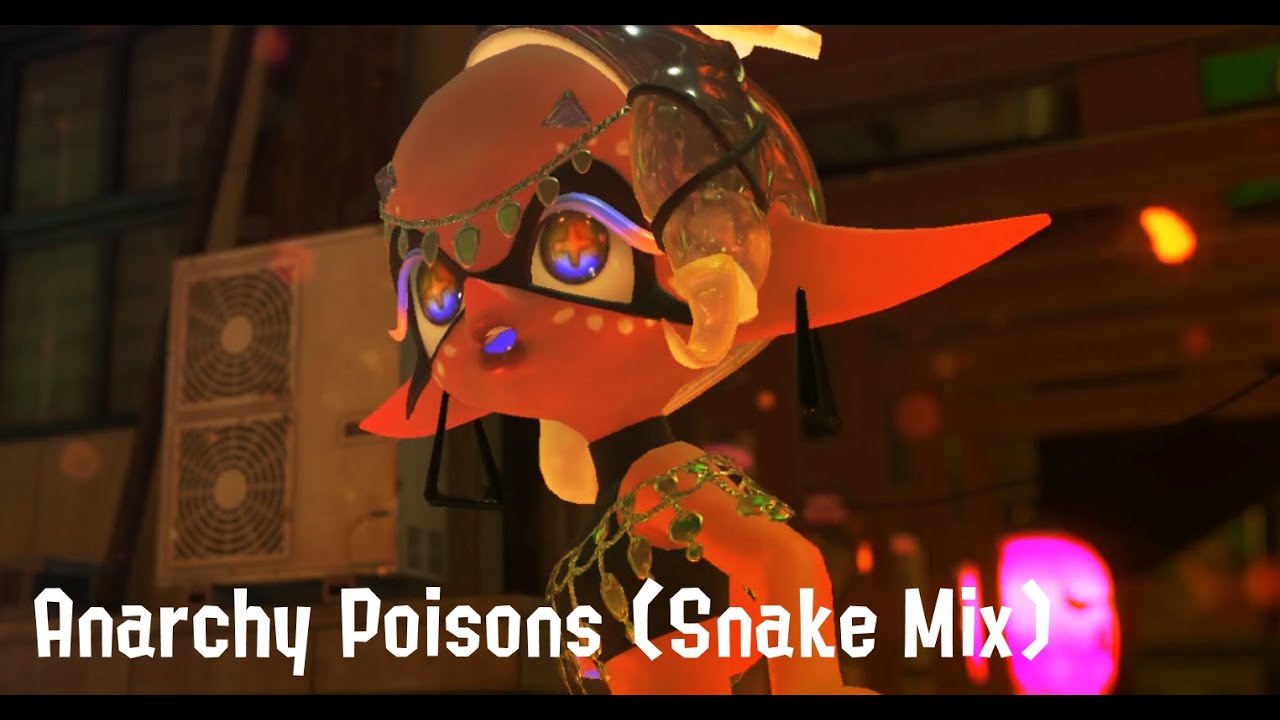[Remix] Anarchy Poisons (Snake Mix) - Splatoween