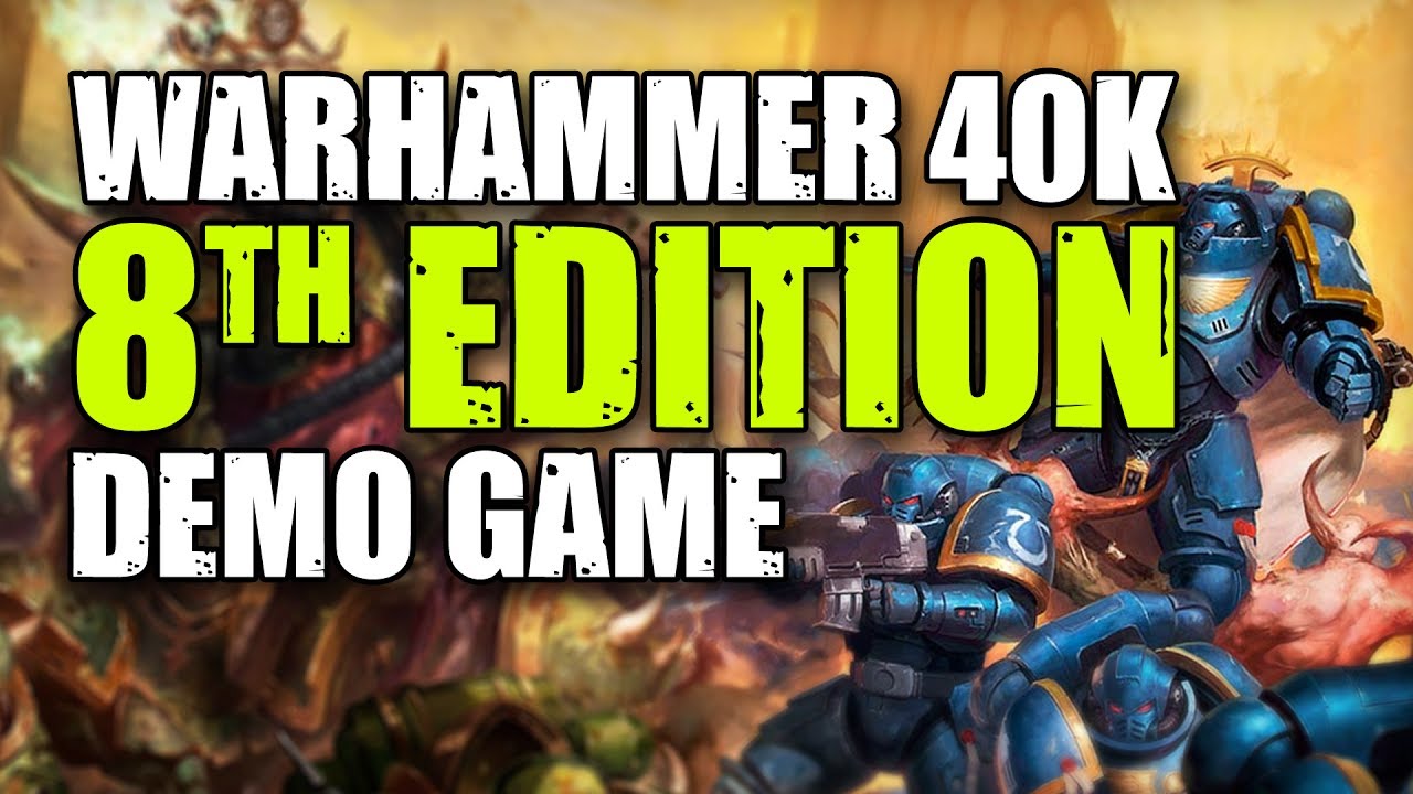Warhammer 40,000 8th Edition Demo Game