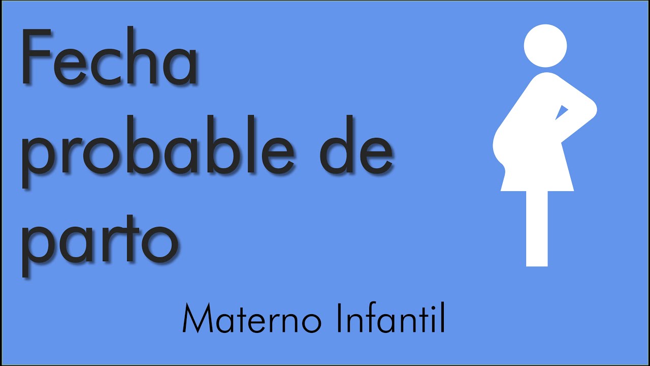 Calcular la fecha probable de parto | Materno infantil | video 9
