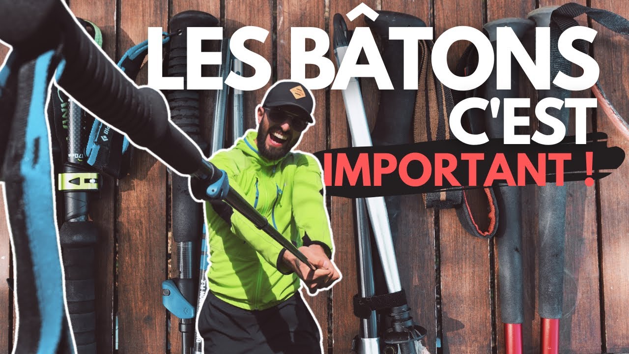 BÂTONS DE RANDONNÉE, TOUT SAVOIR EN 15MN ! Avantages/Inconvénients/Critères de choix