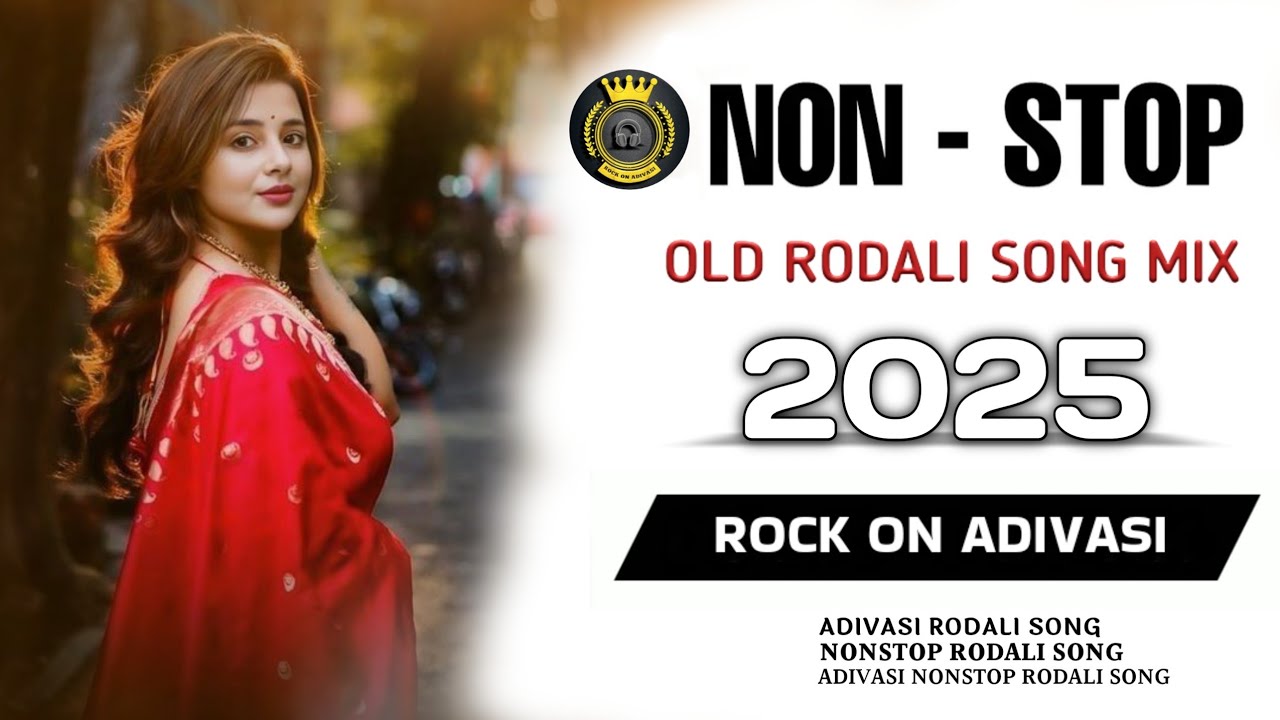 NONSTOP OLD RODALI SONG MIX||❤️ ADIVASI NON-STOP SUPERHIT RODALI SONG MIX||YOUTUBE:-ROCK ON ADIVASI