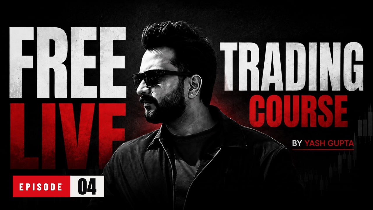 FREE LIVE TRADING COURSE By YASH GUPTA