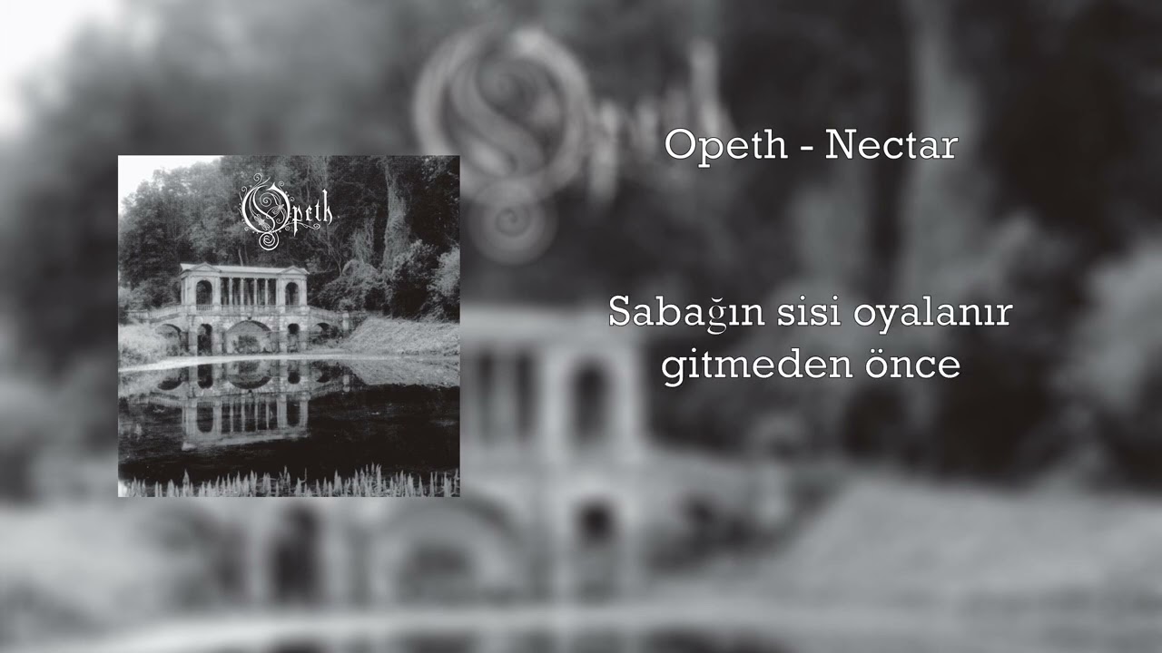 Opeth - Nectar (Türkçe Çeviri)