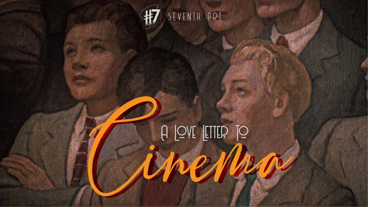 A Love Letter To Cinema [Subtitles] | Seventh Art