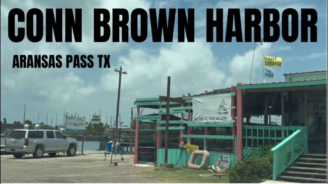 Conn Brown Harbor Aransas Pass Texas