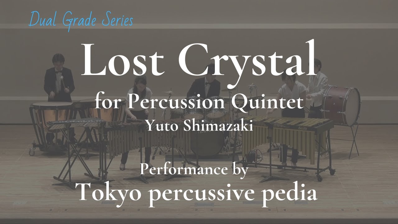 Lost Crystal - Percussion Quintet by Yuto Shimazaki - Tokyo Percussive Pedia