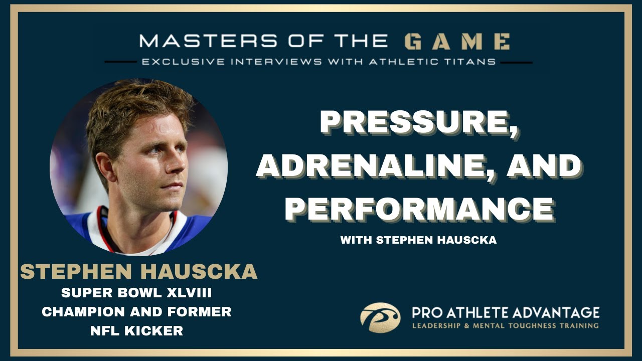 Pressure, Adrenaline, and Performance with Super Bowl Champion Stephen Hauschka