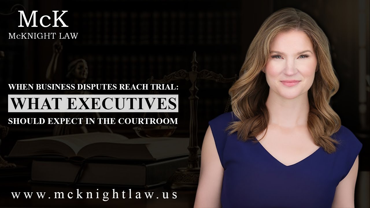 When Business Disputes Reach Trial: What Executives Should Expect in the Courtroom