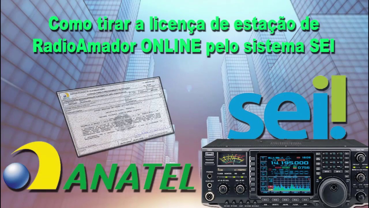 Como tirar a licença da estação Radio Amador pelo Sistema SEI