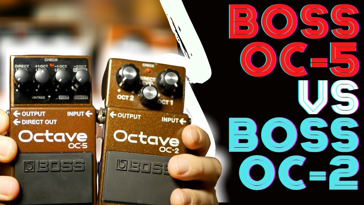 BOSS OC-5 vs BOSS OC-2