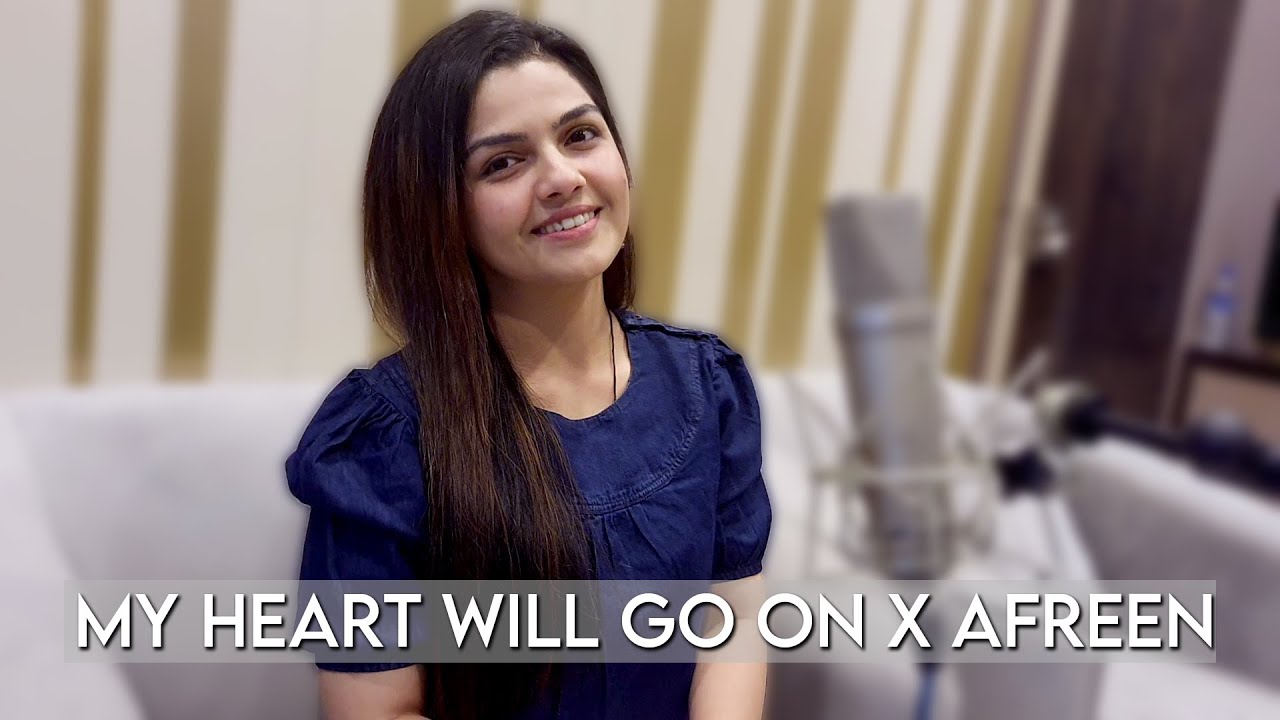 My Heart Will Go On x Afreen Afreen | Unplugged | Cover | Aarya Ambekar | Avinash - Vishwajeet