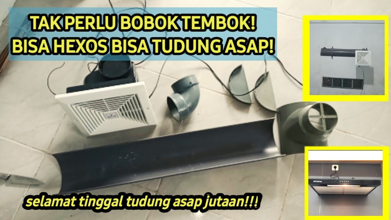 CARA PASANG HEXOS / EXHAUST FAN TANPA BOBOK TEMBOK, bisa jadi tudung asap juga