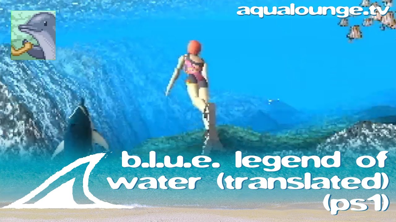 [aqualounge] b.l.u.e. - Legend of Water Fan Translation (PS1)
