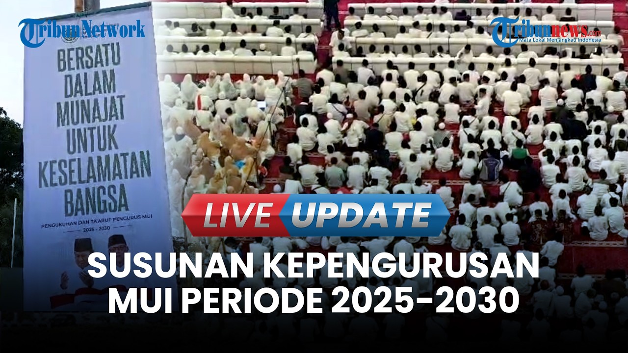 🔴 LIVE UPDATE | Di Hadapan Prabowo, MUI Umumkan Susunan Kepengurusan Pimpinan Periode 2025-2030