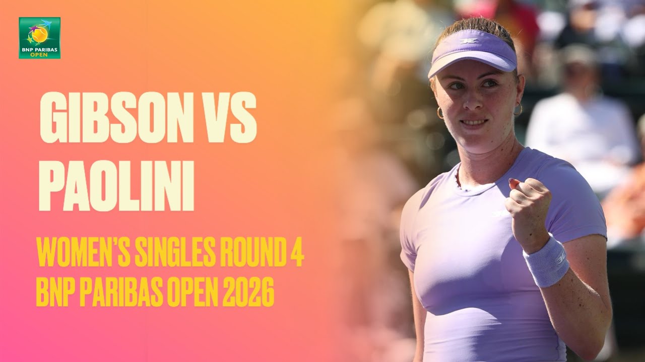 Gibson vs Paolini | Match Highlights | Round 4 BNP Paribas Open 2026