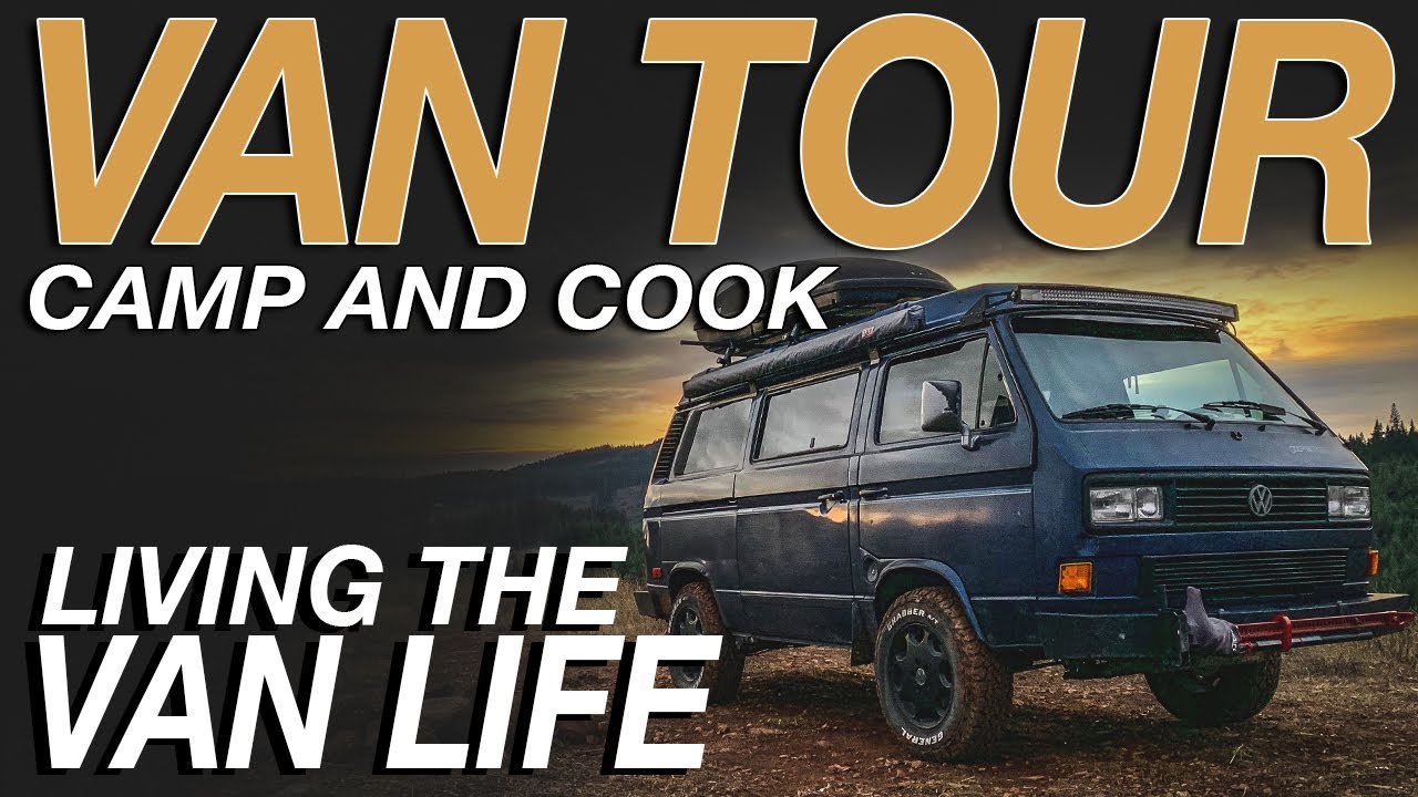 Van Tour - Camp and Cook - Living The Van Life