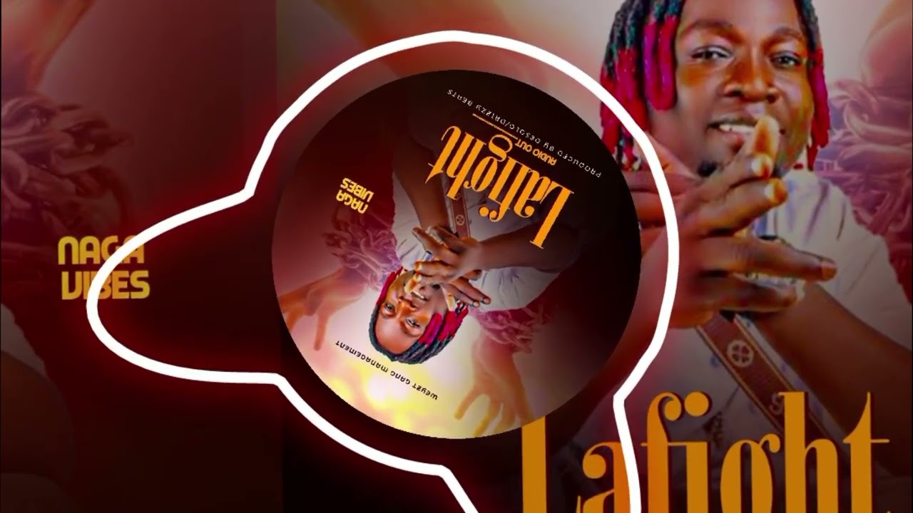LAFIGHT NAGA VIBES (OFFICIAL AUDIO)
