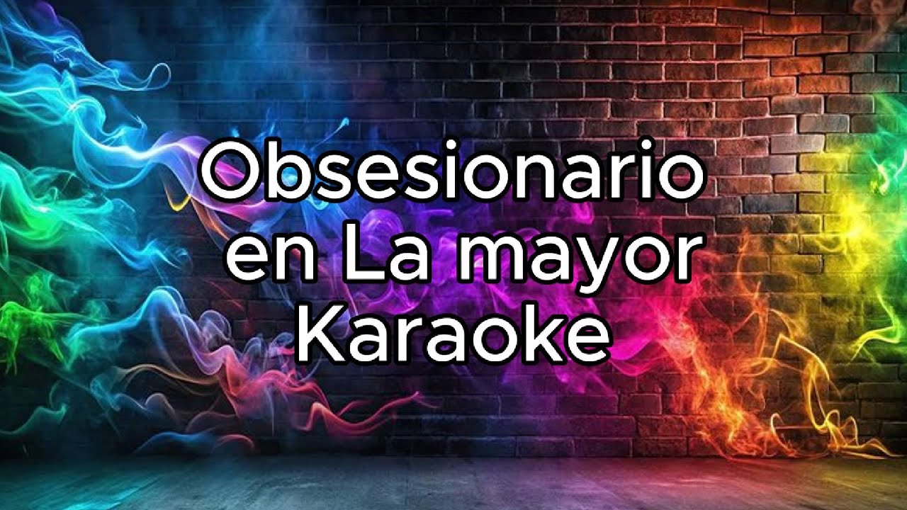 Obsesionario en La mayor - Tan Biónica - Karaoke