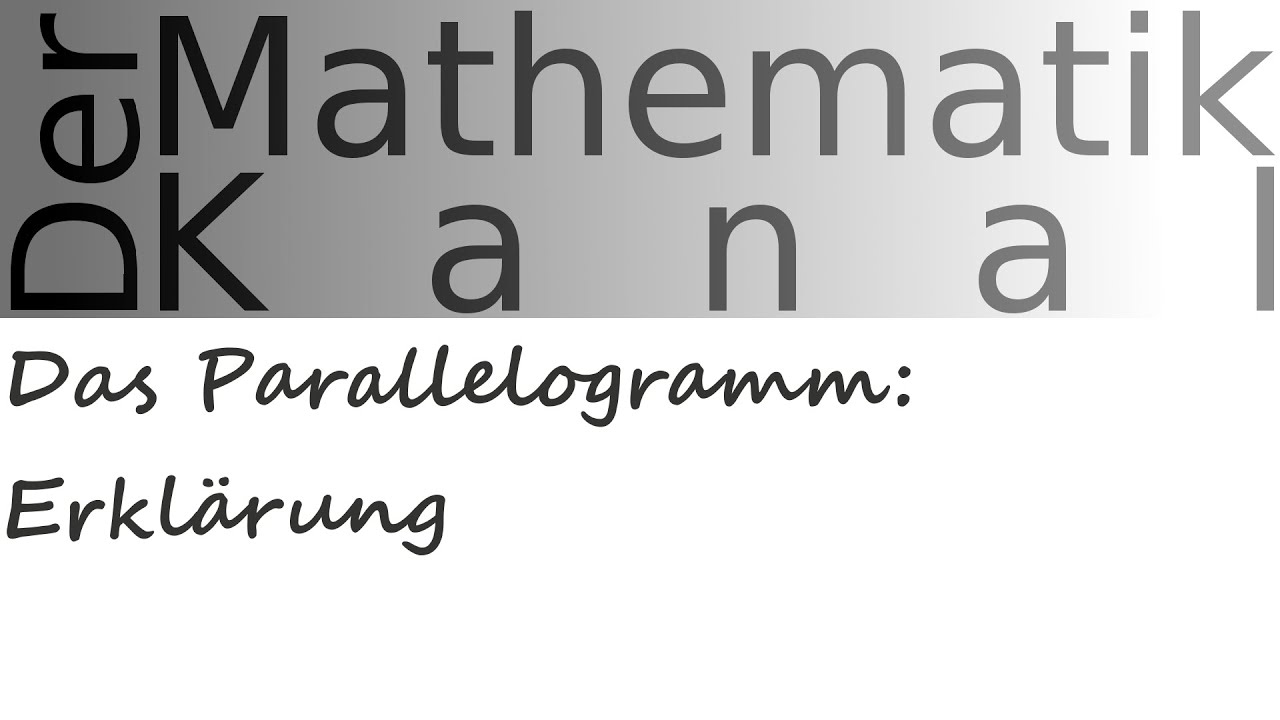 Das Parallelogramm: Erklärung | DerMathematikKanal