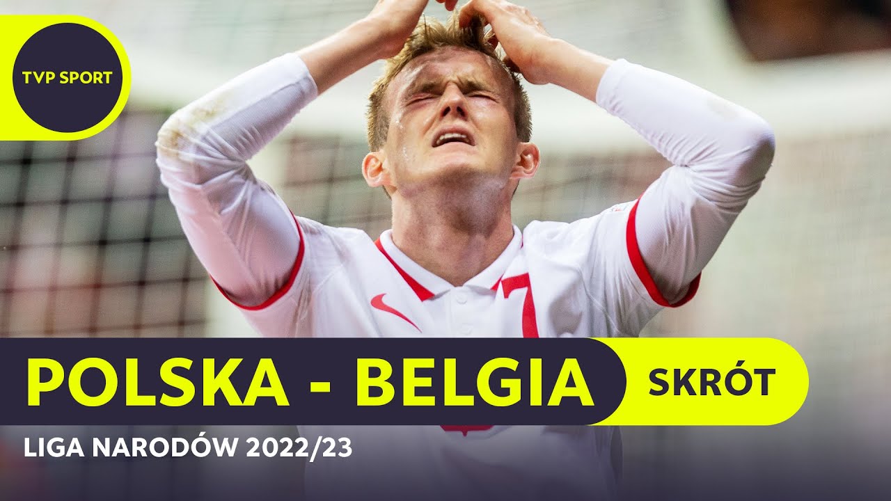 LIGA NARODÓW: POLSKA - BELGIA, DOSKONAŁE OKAZJE ŚWIDERSKIEGO I NIEUDANY REWANŻ | SKRÓT MECZU