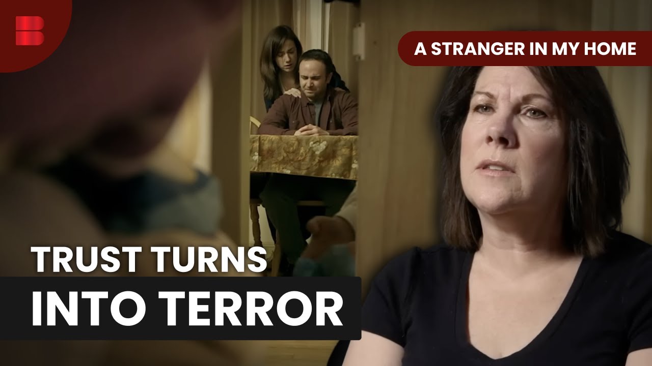When Trust Is Broken and Lives Are Lost | A Stranger In My Home | True Crime
