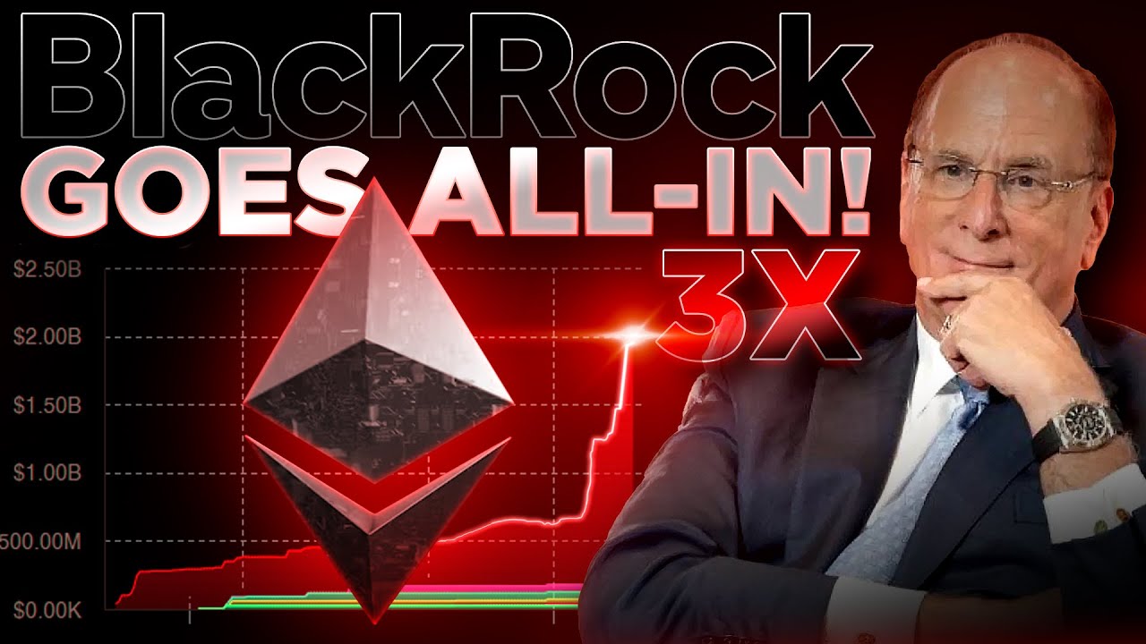 BlackRock Goes All-In on Ethereum!🚨Trillions Incoming!🔥