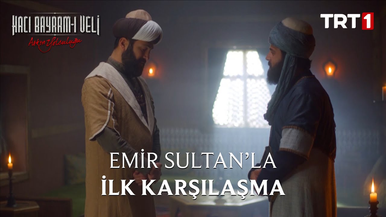 Emir Sultan’la İlk Karşılaşma - Aşkın Yolculuğu: Hacı Bayram-ı Veli 7. Bölüm