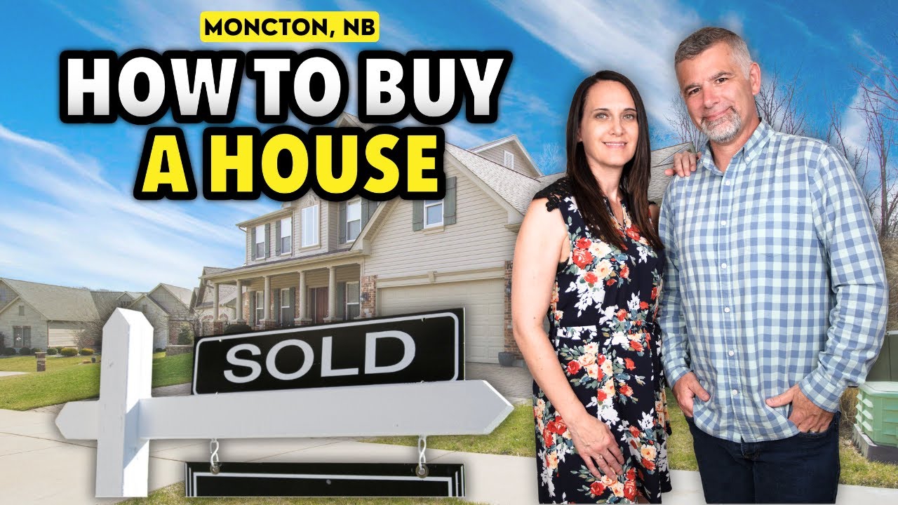 Step-by-Step Guide to Buying your First Home in Greater Moncton