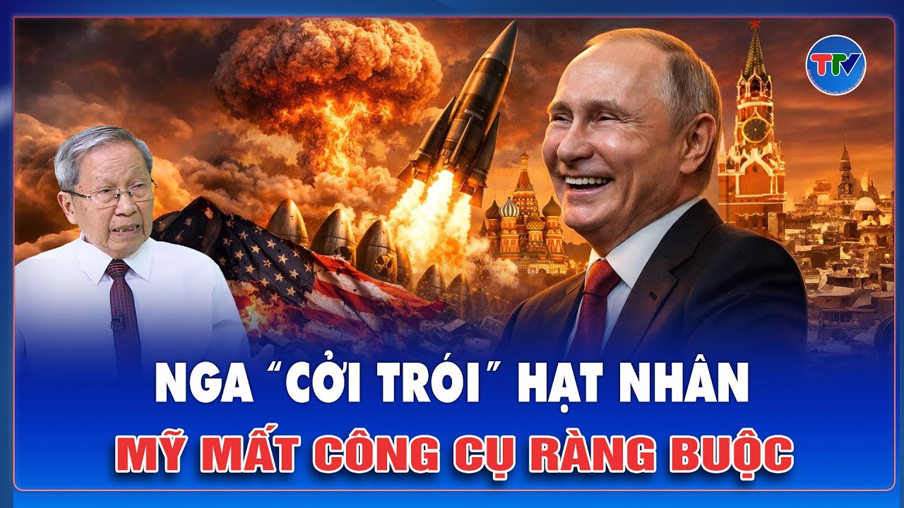 TIN QUỐC TẾ: Nga được “cởi trói” vũ khí hạt nhân, ông Putin “phấn khởi” khi Mỹ mất công cụ ràng buộc