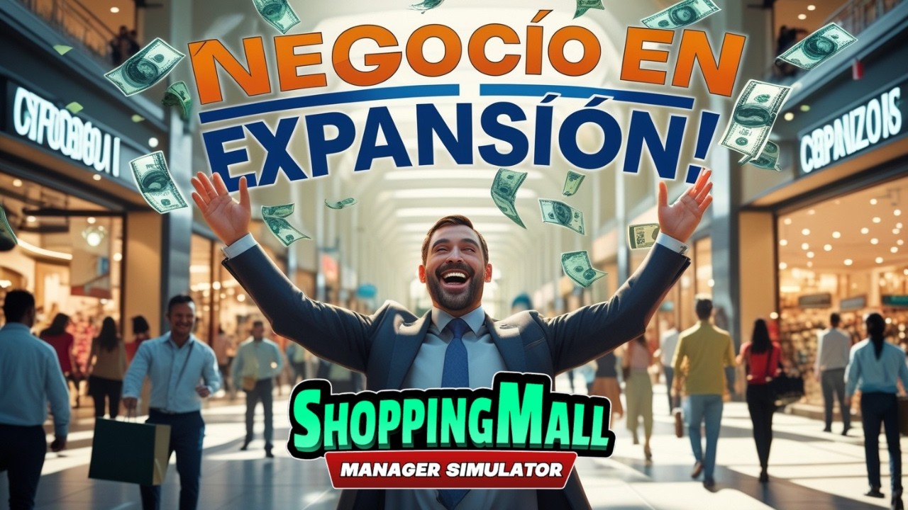¡Así EMPIEZA mi imperio de centros comerciales! 🏢💰 | Shopping Mall Manager Simulator #1